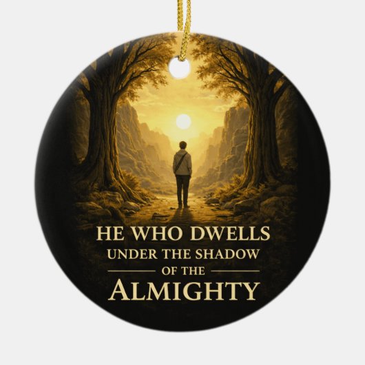 He Who Dwells Psalm 91 Christian Art Keramik Ornament (Vorne)