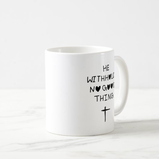 He withholds no good things kaffeetasse (VorderseiteRechts)