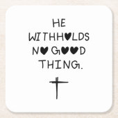 He withholds no good things rechteckiger pappuntersetzer (Vorderseite)