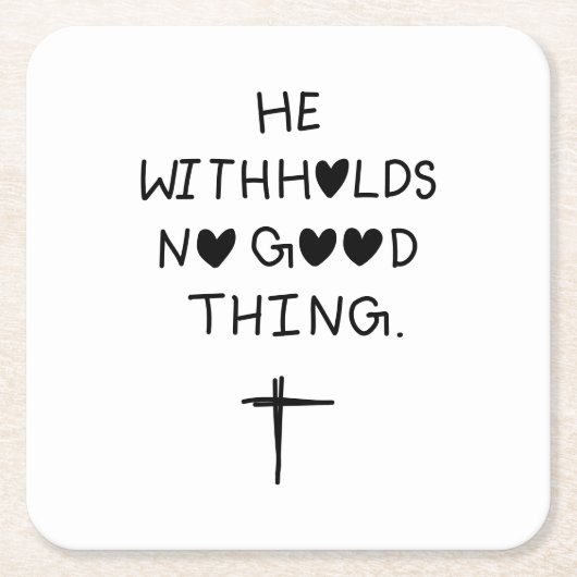 He withholds no good things rechteckiger pappuntersetzer (Vorderseite)