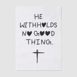 He withholds no good things seidenpapier