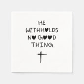 He withholds no good things serviette (Vorderseite)