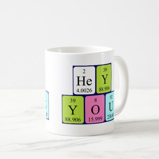 He You perioditable Phrase Tasse (VorderseiteRechts)
