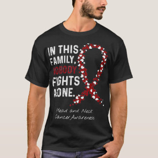 Head and Neck Cancer In This Family Nobody Fights T-Shirt