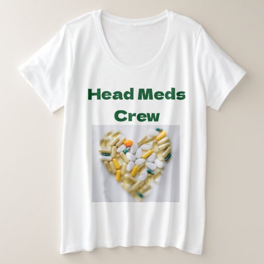 Head Meds Crew Große Größe T-Shirt (Design vorne)