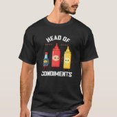 Head Of Condiments Funny Ketchup Mustard Sauce BBQ T-Shirt (Vorderseite)