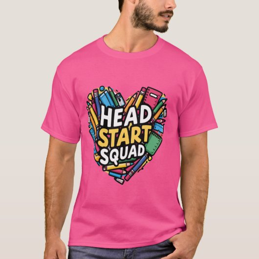 Head Start Squad Early Chilhood Educator Head Sta T-Shirt (Vorderseite)