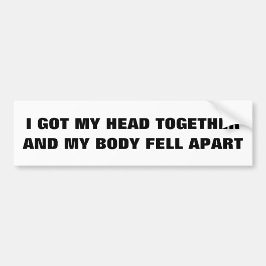 Head Together Body Fell Apart Autoaufkleber (Vorne)