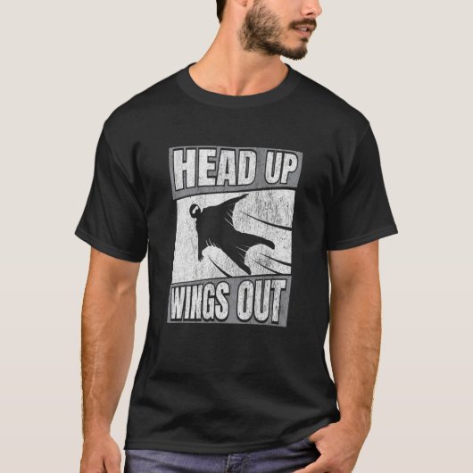 Head Up Wings Out Wingsuit Flying T-Shirt (Vorderseite)