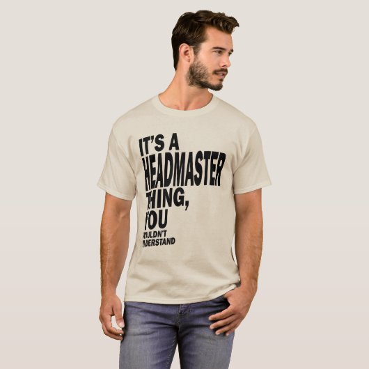 Headmaster Gift Funny Job Titel Beruf T-Shirt (Vorne ganz)
