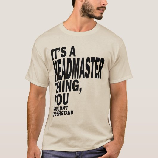 Headmaster Gift Funny Job Titel Beruf T-Shirt (Vorderseite)