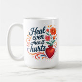 Heal even when it hurts relatable emotion kaffeetasse (Links)