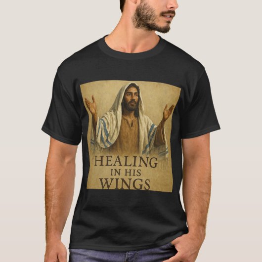 Healing in His Wings T-Shirt (Vorderseite)