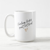 Healing Looks Quiet, Not Loud Kaffeetasse (Links)