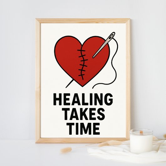 Healing Takes Time Mental Health Support Poster