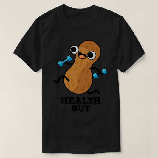 Health Nut Funny Exercure Peanut Puff 1 T-Shirt (Design vorne)