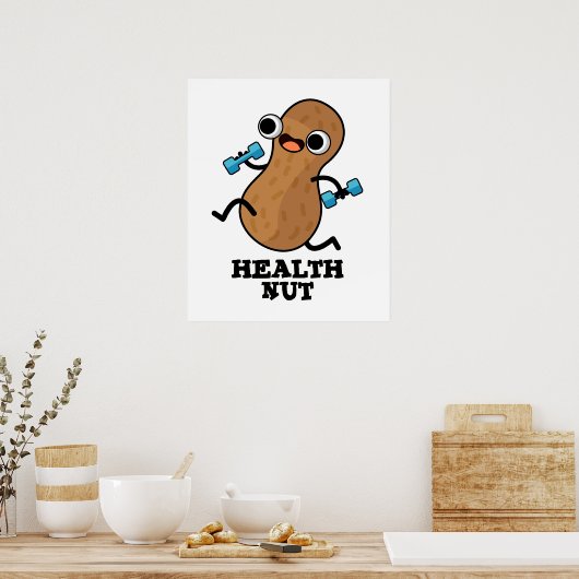 Health Nut Funny Exercure Peanut Puff Poster (Küche)