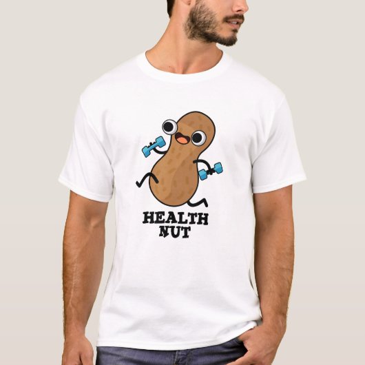Health Nut Funny Exercure Peanut Puff T-Shirt (Vorderseite)