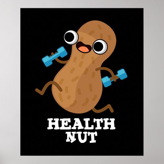 Health Nut Funny Exercure Peanut Pun Dark BG Poster (Vorne)