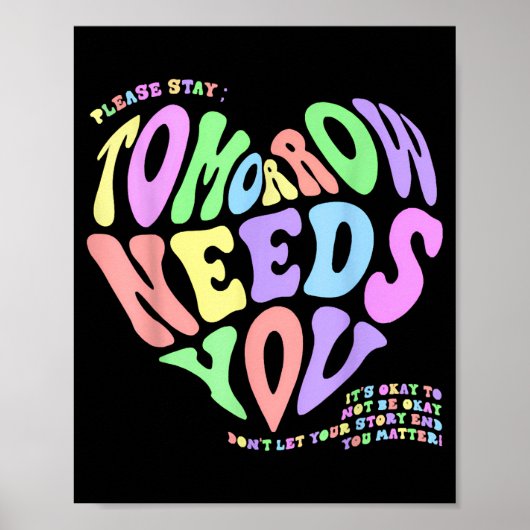 Health S Tomorrow Needs You Suicide Prevention Out Poster (Vorne)