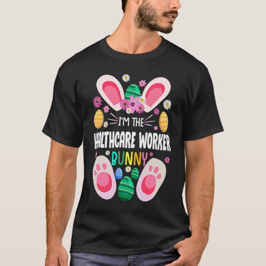 Healthcare Worker Teacher Bunny Easter Day Rabbit  T-Shirt (Vorderseite)