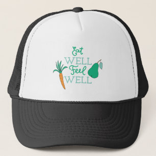 Healthy Eating Quotes Eat Well Feel Well Truckerkappe