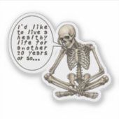 Healthy Life Can Wait Skeleton Aufkleber (Vorderseite)