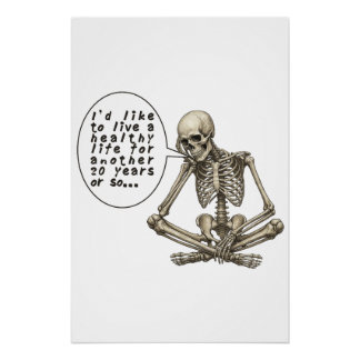 Healthy Life Can Wait Skeleton Poster