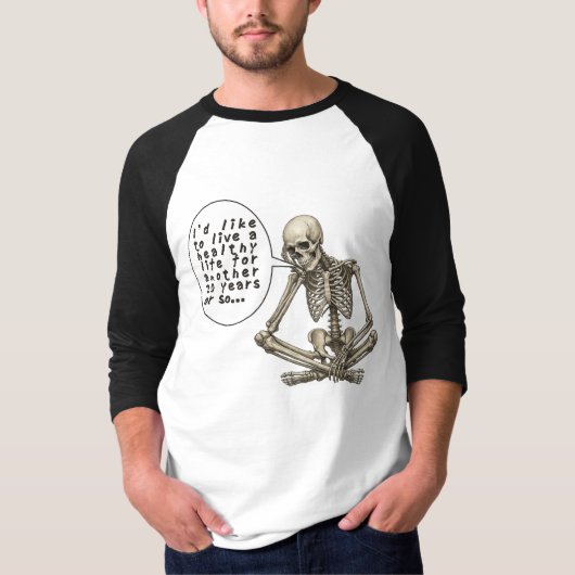 Healthy Life Can Wait Skeleton T-Shirt (Vorderseite)