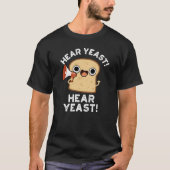 Hear Hear Hear Funny Brot Pun Dark BG T-Shirt (Vorderseite)