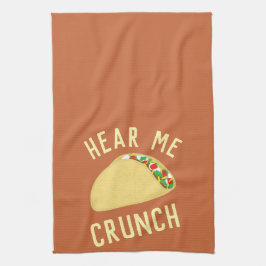 Hear Me Crunch Taco Geschirrtuch
