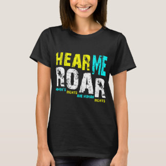 Hear Me Roar I Am Feminist T-Shirt