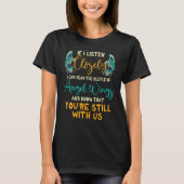 Hear The Rustle Of Angel Wings You're Still With U T-Shirt (Vorderseite)