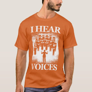 Hear Voices Choir Chor Chorgesang Sänger Musik Vok T-Shirt