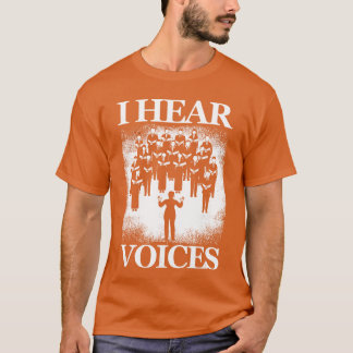 Hear Voices Choir Chor Chorgesang Sänger Musik Vok T-Shirt
