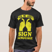 Hearing Aid Deaf Pride ASL Hand Sign Language T-Shirt (Vorderseite)