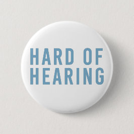 Hearing, Hearing Loss, Deaf in Pale Blue Button