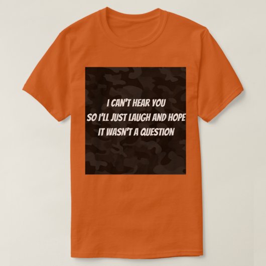 Hearing impaired funny T-Shirt (Design vorne)
