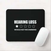 Hearing Loss Would Not Recommend  Mousepad (Mit Mouse)