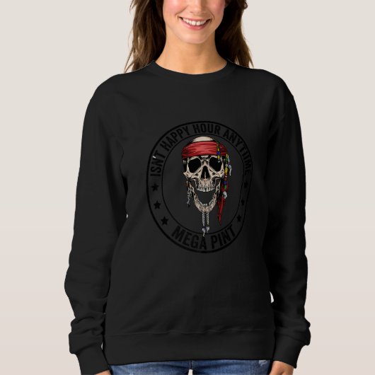 Hearsay Isnt Happy Hour Anytime Mega Pint Sweatshirt (Vorderseite)