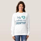 Heart Belongs Dentist Sweatshirt (Vorne ganz)