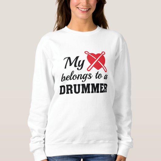 Heart Belongs Drummer Sweatshirt (Vorderseite)