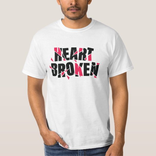 Heart Broken T-Shirt (Vorderseite)