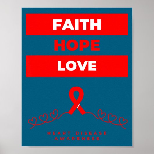 Heart Disease Awareness Faith Hope Love Design  Poster (Vorne)