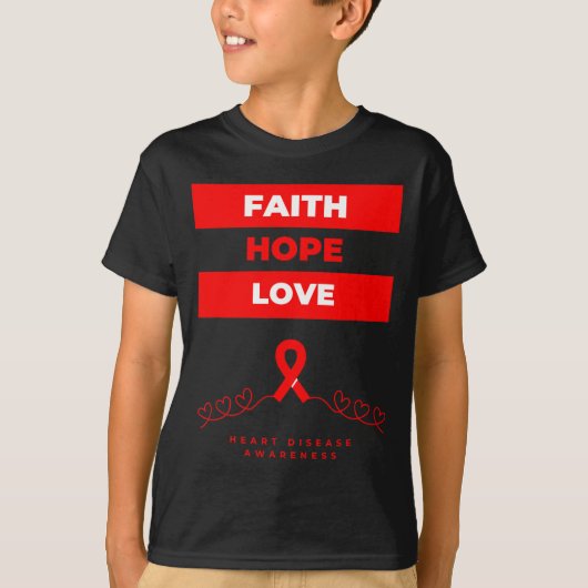 Heart Disease Awareness Faith Hope Love Design T-Shirt (Vorderseite)
