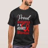 Heart Disease Awareness Proud Daughter of a Heart T-Shirt (Vorderseite)