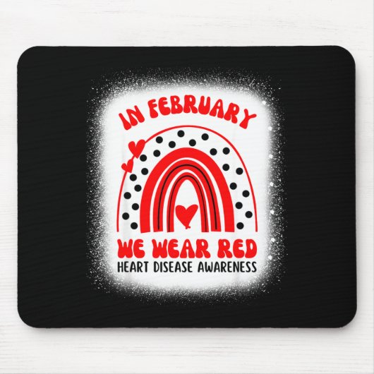 Heart Disease Awareness Supporting In February We Mousepad (Vorne)