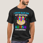 Heart I Wear Blue For My Brother Autism Awareness T-Shirt (Vorderseite)