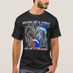 Heart Of Wolf Soul Of A Dragon  Cool dragon  wolf  T-Shirt