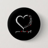 Heart Peace Love Golf Player Srt Lovers Outfit Wom Button (Vorderseite)